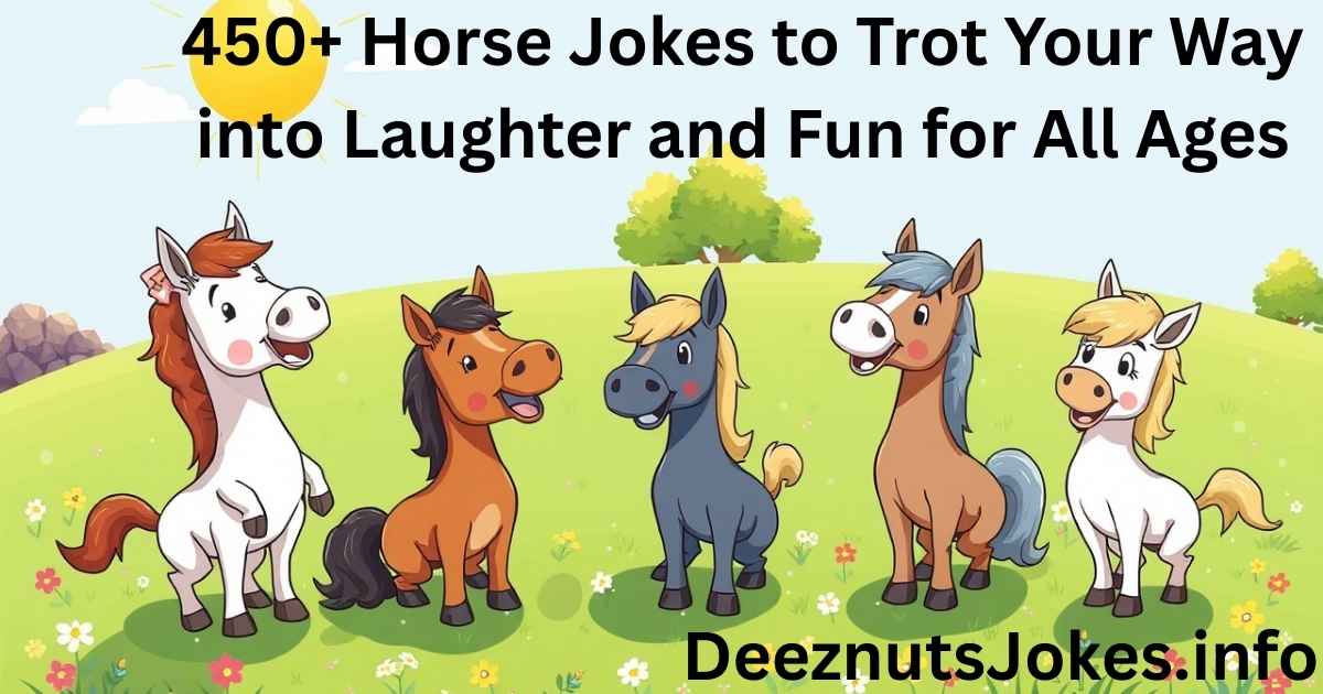 450+ Horse Jokes to Trot Your Way into Laughter and Fun for All Ages